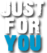 just for you